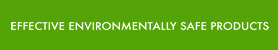 effective environmentally safe products